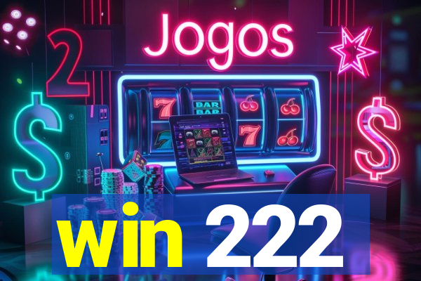 win 222